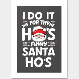 I Do It For The Ho's Funny Christmas Santa Posters and Art